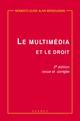Le multimédia et le droit (Mémento-guide 2° Ed.) De BENSOUSSAN Alain - HERMES SCIENCE PUBLICATIONS / LAVOISIER