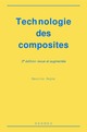 Technologie des composites (3° Ed.) De REYNE Maurice - HERMES SCIENCE PUBLICATIONS / LAVOISIER