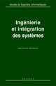 Ingénierie et intégration des systèmes (coll. Etudes & logiciels informatiques) De MEINADIER Jean-Pierre - HERMES SCIENCE PUBLICATIONS / LAVOISIER