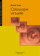 Coloscopie virtuelle De CADI Mehdi - MEDECINE SCIENCES PUBLICATIONS