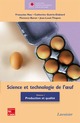 Science et technologie de l'œuf VOL. 1 De NAU Françoise, GUÉRIN-DUBIARD Catherine, BARON Florence et THAPON Jean-Louis - TECHNIQUE & DOCUMENTATION