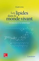 Les lipides dans le monde vivant De LERAY Claude - TECHNIQUE & DOCUMENTATION