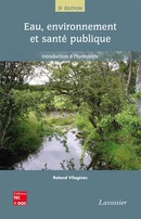 Eau, environnement et santé publique (3e éd.) De VILAGINES Roland - TECHNIQUE & DOCUMENTATION