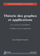 Théorie des graphes et applications avec exercices et problèmes De FOURNIER Jean-Claude - HERMES SCIENCE PUBLICATIONS / LAVOISIER