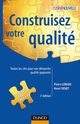 Construisez votre qualité - 2e éd. De Pierre Longin et Henri Denet - Dunod