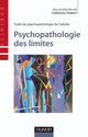 Psychopathologie des limites De Catherine Chabert - Dunod