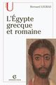 L'Égypte grecque et romaine De Bernard Legras - Armand Colin