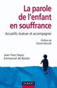 La parole de l'enfant en souffrance De Jean-Yves Hayez et Emmanuel de Becker - Dunod
