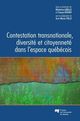 Contestation transnationale, diversité et citoyenneté dans l'espace québécois De Micheline Labelle - Presses de l'Université du Québec