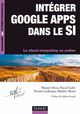 Intégrer Google Apps dans le SI De Médéric Morel, Pascal Cadet, Pirmin Lemberger et Manuel Alves - Dunod