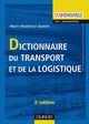 Dictionnaire du transport et de la logistique - 3ème édition De Marie-Madeleine Damien - Dunod