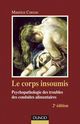Le corps insoumis - 2e ed. De Maurice Corcos - Dunod