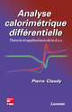 Analyse calorimétrique différentielle : théorie et applications de la d.s.c De CLAUDY Pierre - TECHNIQUE & DOCUMENTATION