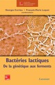 Bactéries lactiques. De la génétique aux ferments (Collection Sciences et techniques agroalimentaires) De CORRIEU Georges et LUQUET François-Marie - TECHNIQUE & DOCUMENTATION