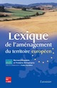Lexique de l'aménagement du territoire européen De ÉLISSALDE Bernard, SANTAMARIA Frédéric et PEYRALBES Aude - TECHNIQUE & DOCUMENTATION