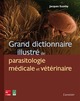 Grand dictionnaire illustré de parasitologie médicale et vétérinaire De EUZÉBY Jacques - TECHNIQUE & DOCUMENTATION