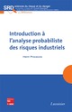 Introduction à l'analyse probabiliste des risques industriels (collection SRD, série Références) De PROCACCIA Henri - TECHNIQUE & DOCUMENTATION