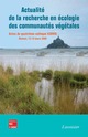 Actualité de la recherche en écologie des communautés végétales De BONIS Anne - TECHNIQUE & DOCUMENTATION