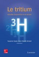Le tritium De GAZAL Suzanne et AMIARD Jean-Claude - TECHNIQUE & DOCUMENTATION