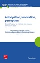 Anticipation, innovation, perception (collection SRD) De KAHN Patrice, PERSON-SILHOL Dominique et VASSEUR Dominique - TECHNIQUE & DOCUMENTATION
