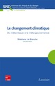 Le changement climatique : du métarisque à la métagouvernance De LA BRANCHE Stéphane - TECHNIQUE & DOCUMENTATION