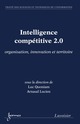 Intelligence compétitive 2.0 (traité STI) De QUONIAM Luc et LUCIEN Arnaud - HERMES SCIENCE PUBLICATIONS / LAVOISIER