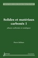 Solides et matériaux carbonés 1 De DELHAES Pierre - HERMES SCIENCE PUBLICATIONS / LAVOISIER