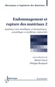 Endommagement et rupture des matériaux, volume 2 (traité MIM) De CLAVEL Michel et BOMPARD Philippe - HERMES SCIENCE PUBLICATIONS / LAVOISIER