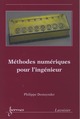 Méthodes numériques pour l'ingénieur De DESTUYNDER Philippe - HERMES SCIENCE PUBLICATIONS / LAVOISIER