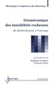 Géomécanique des instabilités rocheuses (traité MIM) De LAMBERT Stéphane et NICOT François - HERMES SCIENCE PUBLICATIONS / LAVOISIER