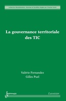 La gouvernance territoriale des TIC De FERNANDEZ Valérie et PUEL Gilles - HERMES SCIENCE PUBLICATIONS / LAVOISIER