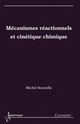 Mécanismes réactionnels et cinétique chimique De SOUSTELLE Michel - HERMES SCIENCE PUBLICATIONS / LAVOISIER