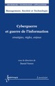 Cyberguerre et guerre de l'information De VENTRE Daniel - HERMES SCIENCE PUBLICATIONS / LAVOISIER