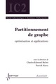 Partitionnement de graphe (traité IC2) De BICHOT Charles-Edmond et SIARRY Patrick - HERMES SCIENCE PUBLICATIONS / LAVOISIER