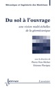 Du sol à l'ouvrage (traité MIM) De HICHER Pierre-Yves et FLAVIGNY Etienne - HERMES SCIENCE PUBLICATIONS / LAVOISIER