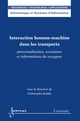 Interaction homme-machine dans les transports De KOLSKI Christophe - HERMES SCIENCE PUBLICATIONS / LAVOISIER