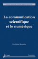La communication scientifique et le numérique (Collection traitement de l'information) De BEAUDRY Guylaine - HERMES SCIENCE PUBLICATIONS / LAVOISIER