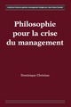 Philosophie pour la crise du management De CHRISTIAN Dominique - HERMES SCIENCE PUBLICATIONS / LAVOISIER