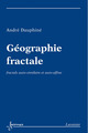 Géographie fractale : fractals autosimilaire et autoaffine De DAUPHINÉ André - HERMES SCIENCE PUBLICATIONS / LAVOISIER
