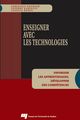Enseigner avec les technologies De Thierry Karsenti, Christian Depover et Vassilis Komis - Presses de l'Université du Québec