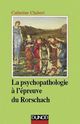 La psychopathologie à l'épreuve du Rorschach - 3ème édition De Catherine Chabert - Dunod