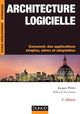 Architecture logicielle - 3e édition De Jacques PRINTZ - Dunod