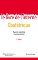 Le livre de l'interne: Obstétrique (4° Éd.) De HOHLFELD Patrick et MARTY François - MEDECINE SCIENCES PUBLICATIONS