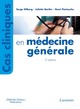 Cas cliniques en médecine générale (2° Éd.) De GILBERG Serge, BARTHE Juliette et PARTOUCHE Henri - MEDECINE SCIENCES PUBLICATIONS