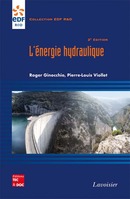 L'énergie hydraulique (Collection EDF R&D  2° Éd.) De GINOCCHIO Roger et VIOLLET Pierre-Louis - TECHNIQUE & DOCUMENTATION