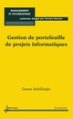 Gestion de portefeuille de projets informatiques (Collection management et informatique) De SAHILLIOGLU Gunes - HERMES SCIENCE PUBLICATIONS / LAVOISIER