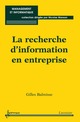 La recherche d'information en entreprise (Collection management et informatique) De BALMISSE Gilles - HERMES SCIENCE PUBLICATIONS / LAVOISIER