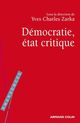 La Démocratie, état critique De Yves Charles Zarka - Armand Colin