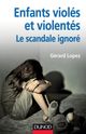 Enfants violés et violentés : le scandale ignoré De Gérard Lopez - Dunod