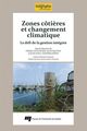 Zones côtières et changement climatique De Omer Chouinard, Juan Baztan et Jean-Paul Vanderlinden - Presses de l'Université du Québec